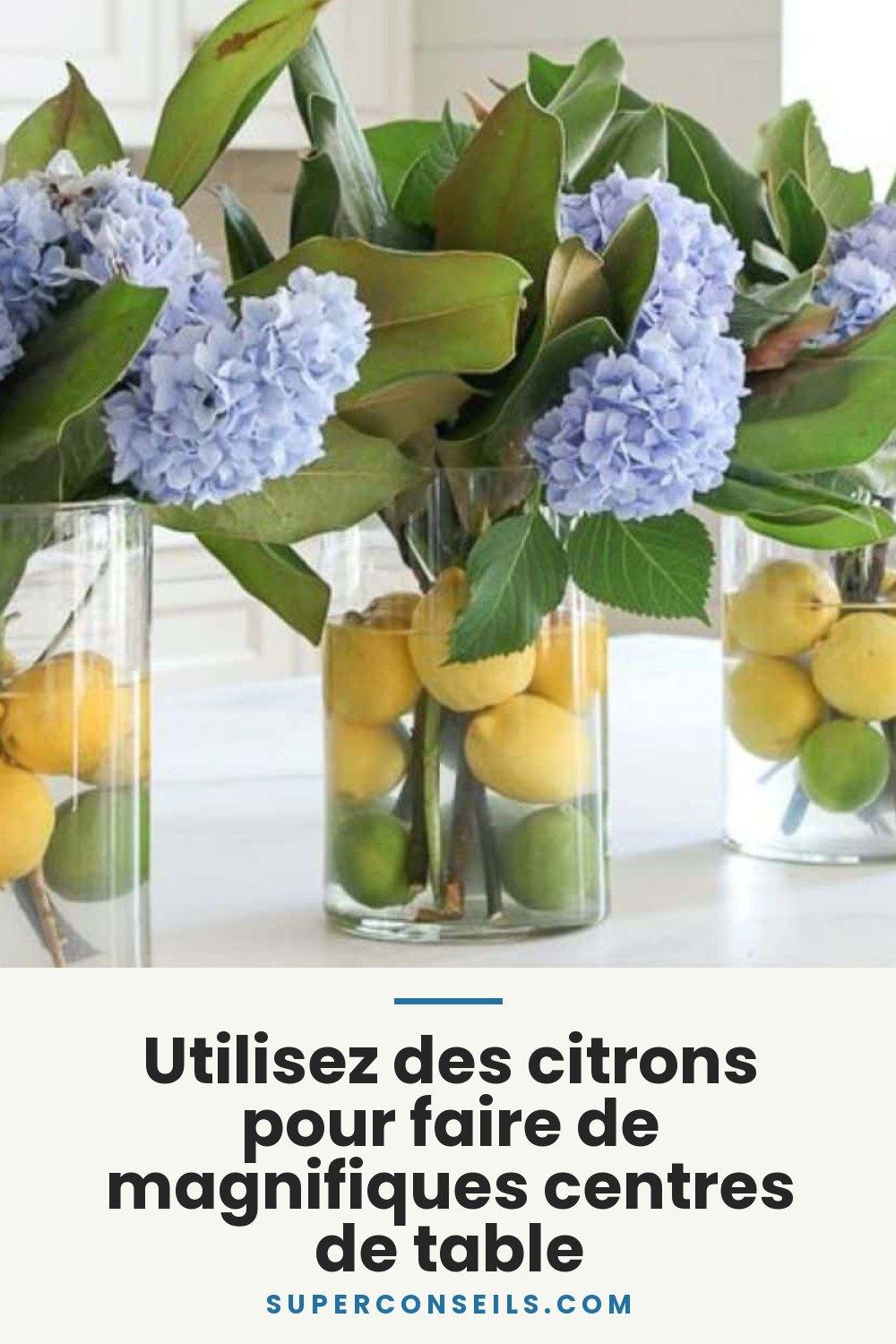 Utilisez des citrons pour faire de magnifiques centres de table