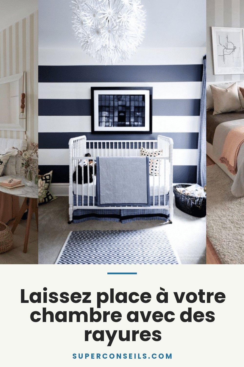 Laissez place à votre chambre avec des rayures