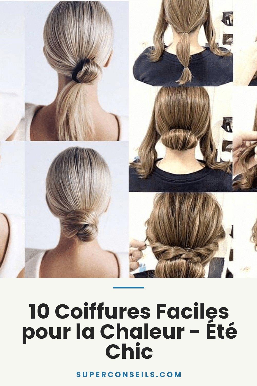 10 Coiffures Faciles pour la Chaleur - Été Chic