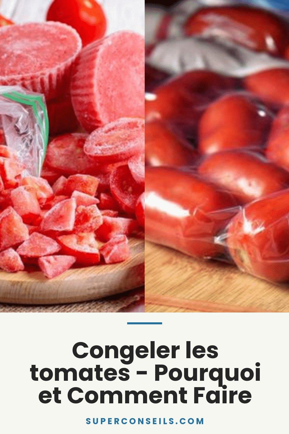 Congeler les tomates - Pourquoi et Comment Faire