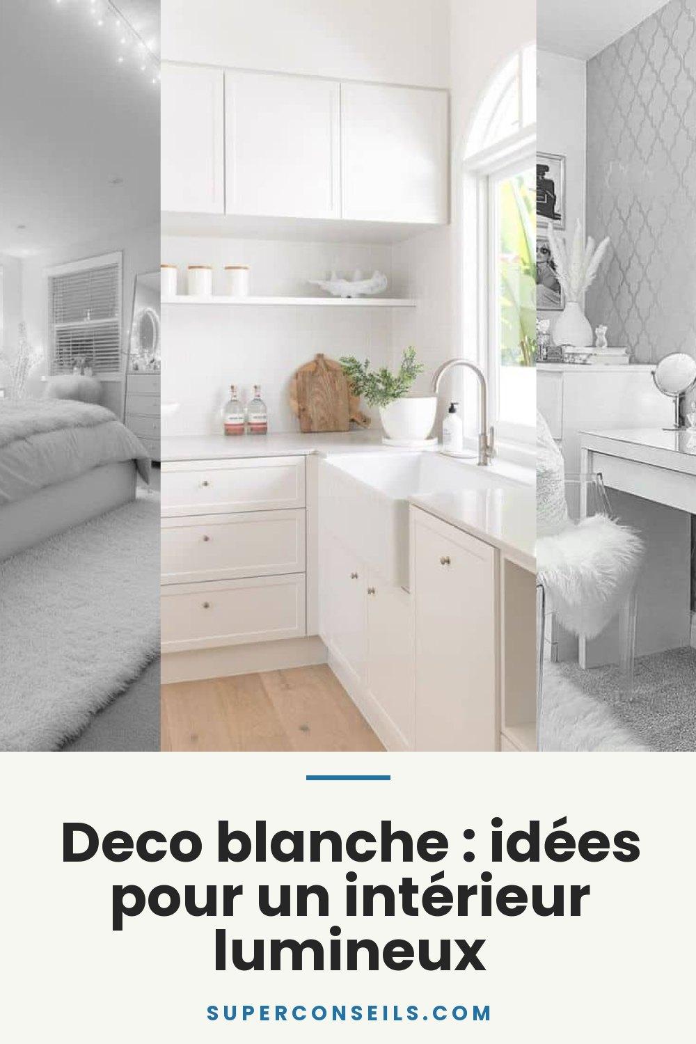 Deco blanche : idées pour un intérieur lumineux