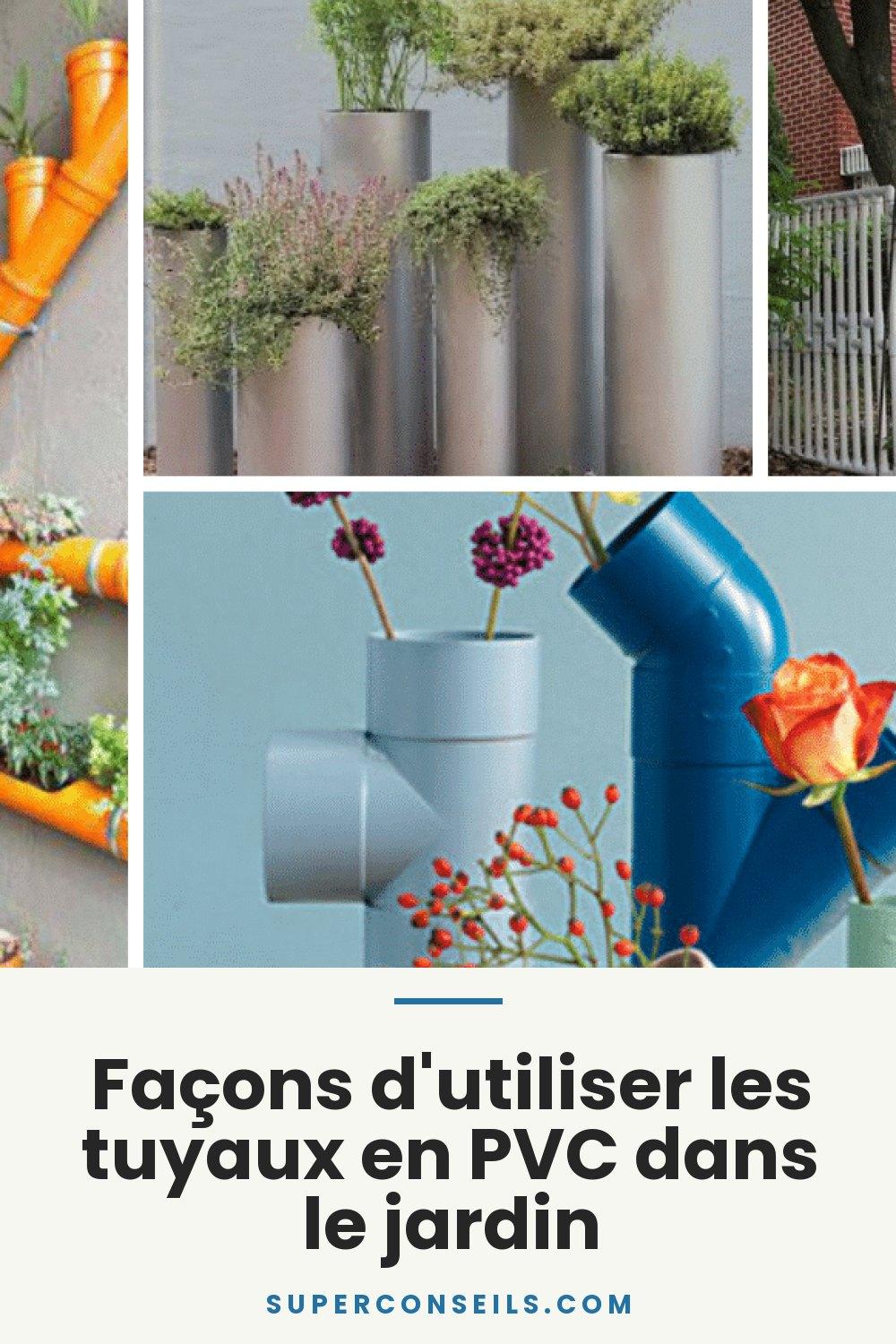 Façons d'utiliser les tuyaux en PVC dans le jardin