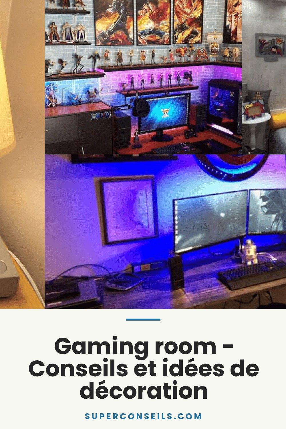 Gaming room - Conseils et idées de décoration