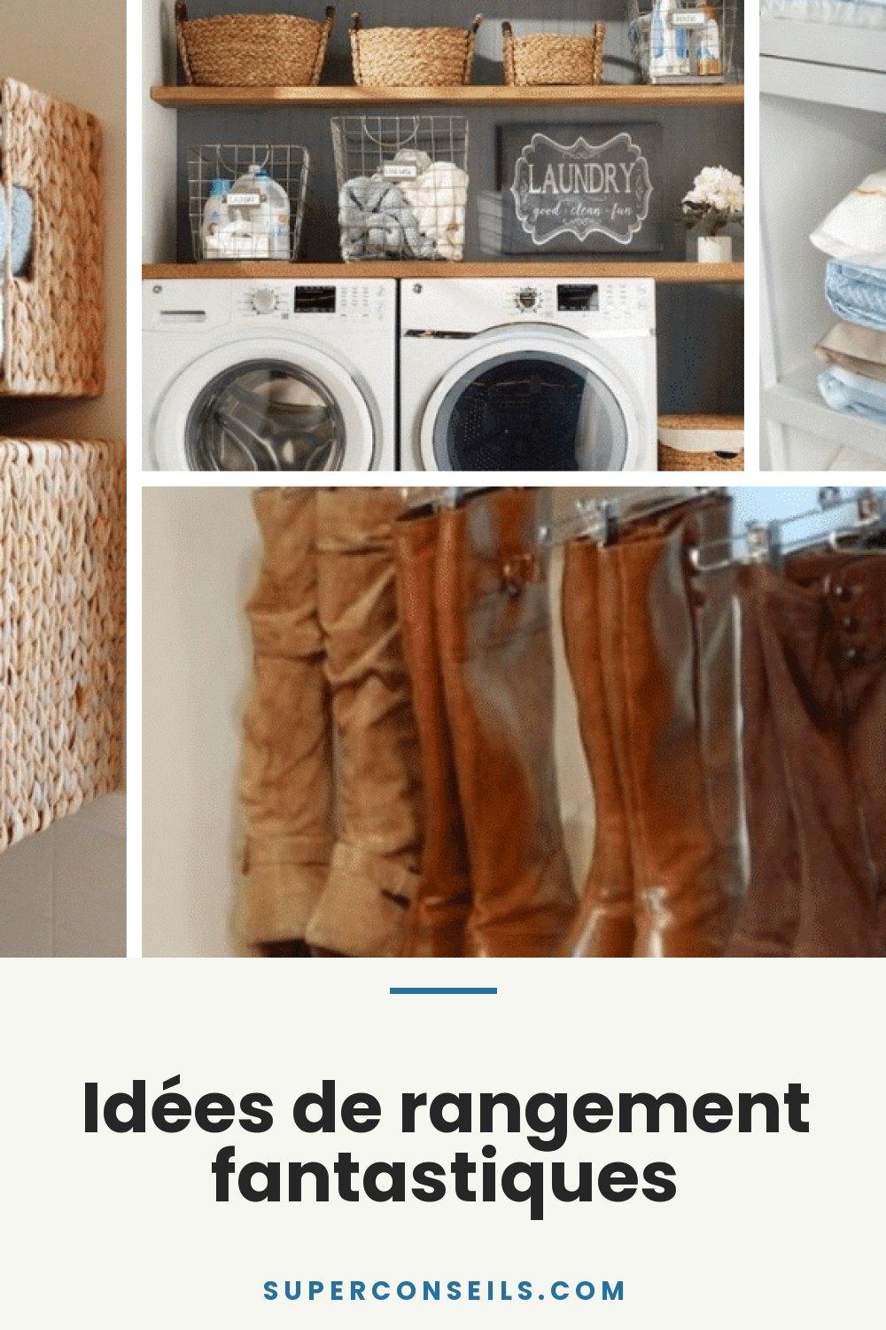 Idées de rangement fantastiques