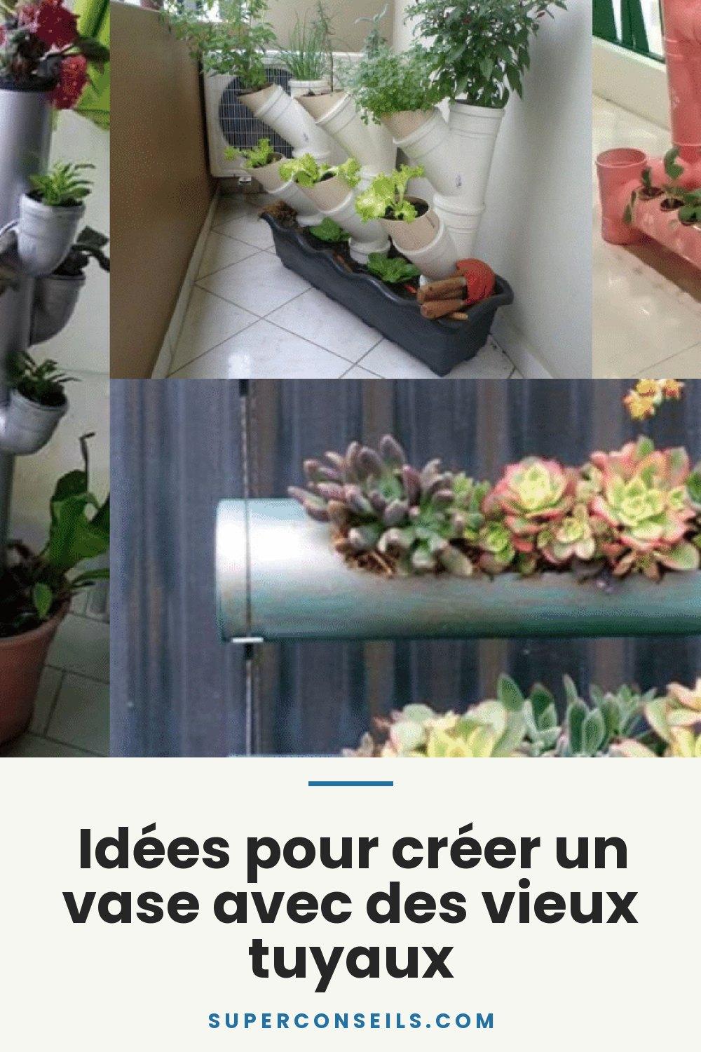 Idées pour créer un vase avec des vieux tuyaux