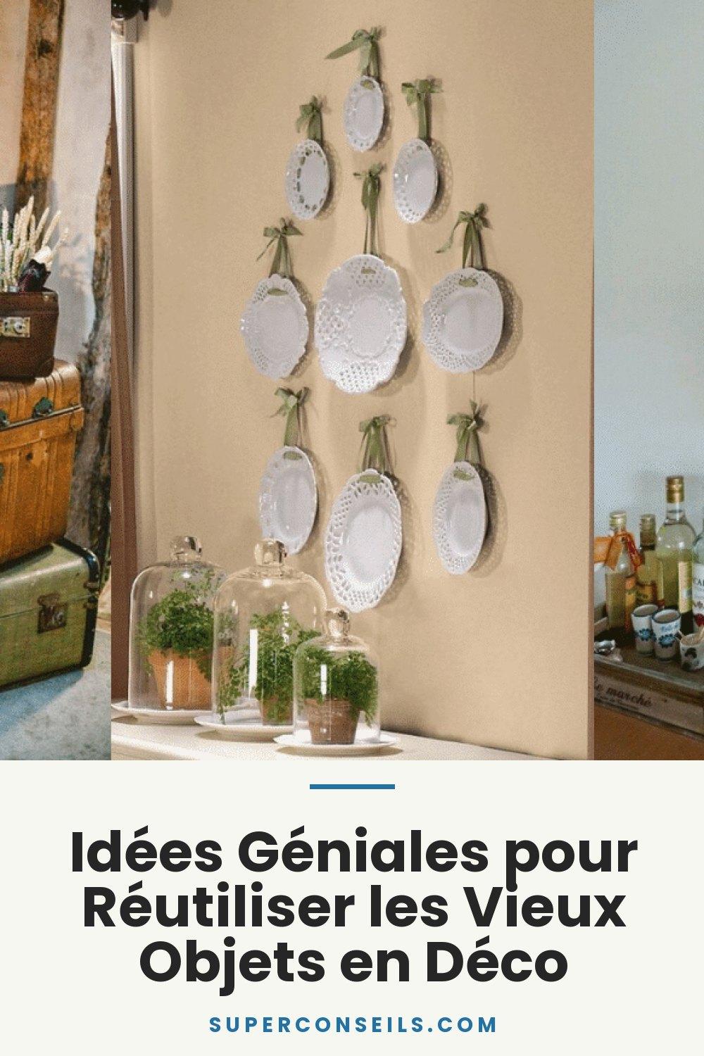 Idées Géniales pour Réutiliser les Vieux Objets en Déco