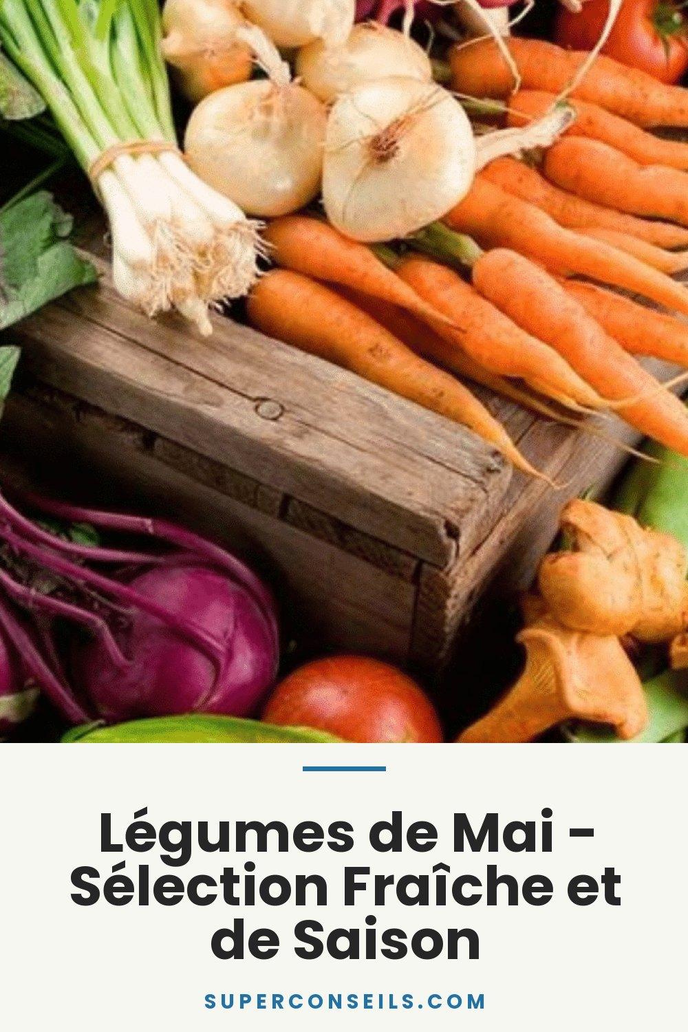 Légumes de Mai - Sélection Fraîche et de Saison